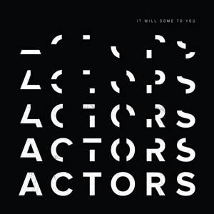 CD Shop - ACTORS IT WILL COME TO YOU