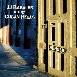 CD Shop - J.J. THEE CUBAN HEELS RASSLER BEHOLD!