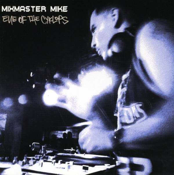 CD Shop - MIXMASTER MIKE EYE OF THE CYCLOPS