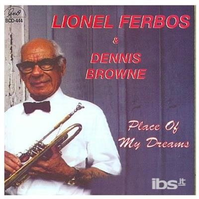 CD Shop - LIONEL & DENNIS BROWNE FERBOS PLACE OF MY DREAMS