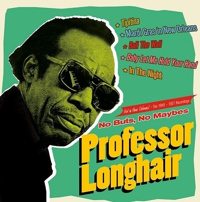 CD Shop - PROFESSOR LONGHAIR NO BUTS, NO MAYBES