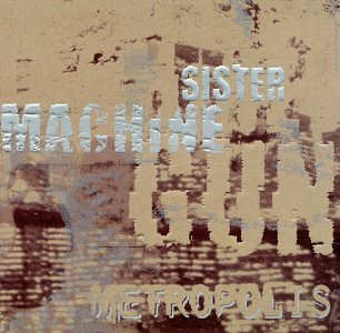 CD Shop - SISTER MACHINE GUN METROPOLIS
