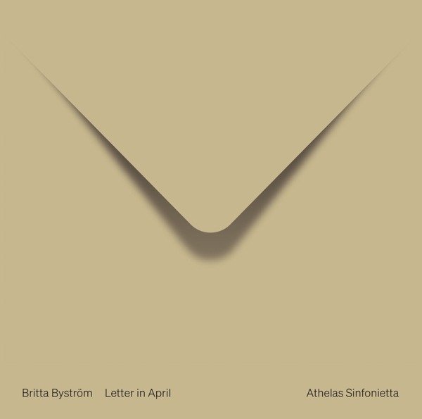 CD Shop - ATHELAS SINFONIETTA COPENHAGEN BRITTA BYSTROM: LETTER..