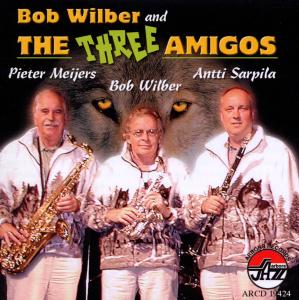 CD Shop - BOB WILBER AND THE THREE AMIGOS