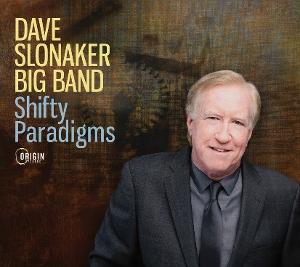 CD Shop - DAVE SLONAKER BIG BAND SHIFTY PARADIGMS