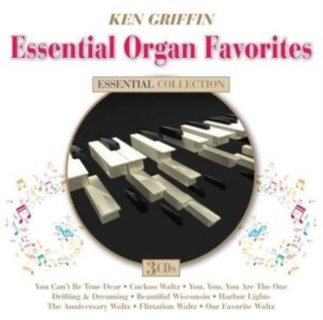 CD Shop - KEN GRIFFIN ESSENTIAL ORGAN FAVORITES