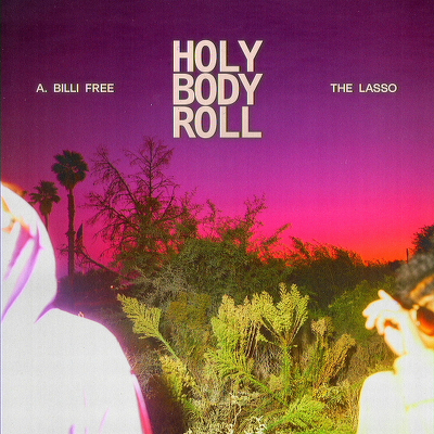 CD Shop - A. BILLI & THE LASSO FREE HOLY BODY ROLL