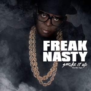 CD Shop - FREAK NASTY SMOKE IT UP