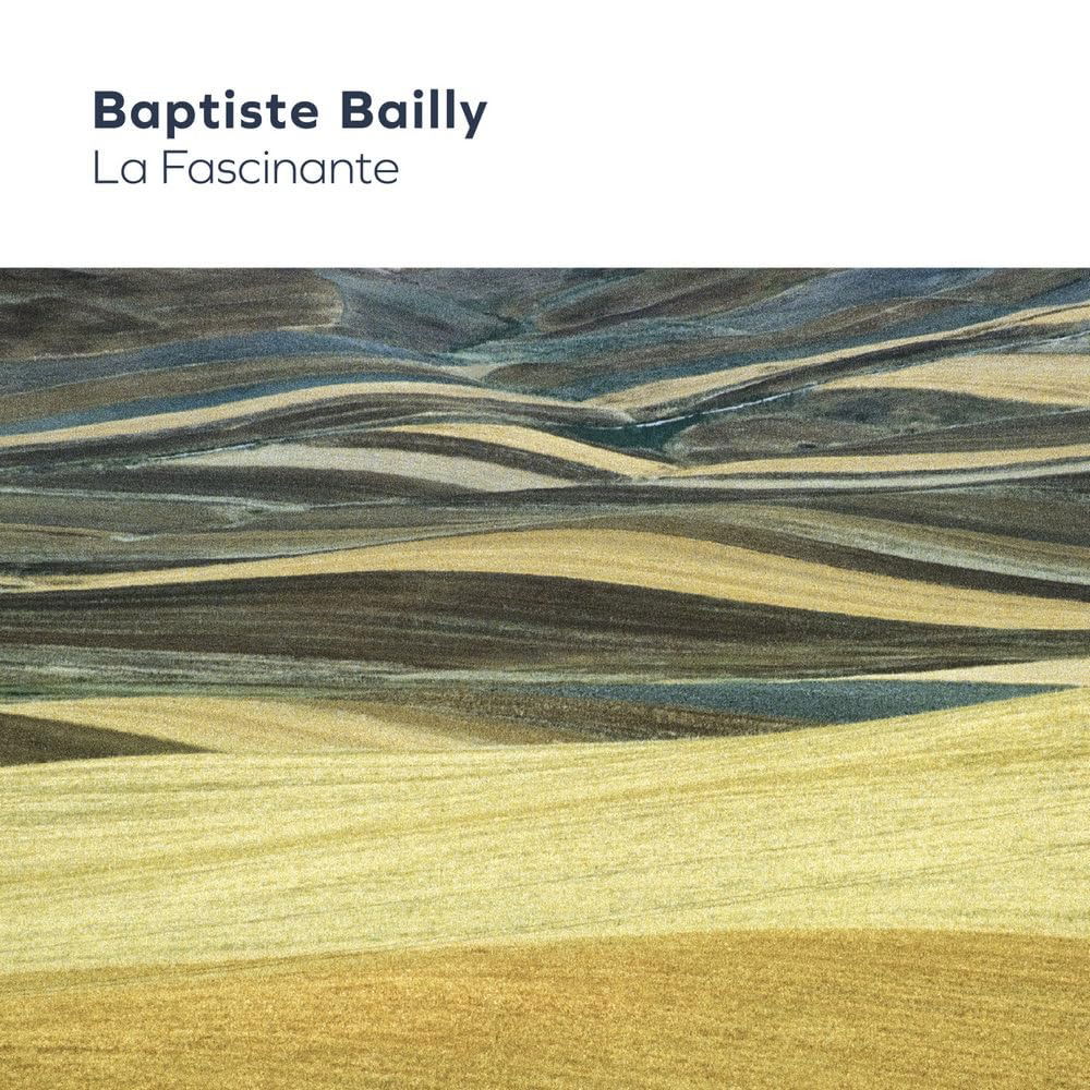 CD Shop - BAPTISTE BAILLY LA FASCINANTE
