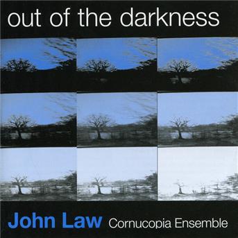 CD Shop - JOHN LAW,CORNUCOPIA ENSEMBLE OUT OF THE DARKNESS