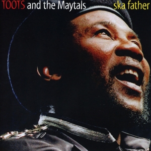 CD Shop - TOOTS & THE MAYTALS SKA FATHER
