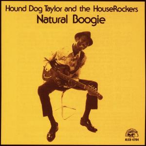 CD Shop - HOUND DOG TAYLOR & THE HOUSEROCKERS W. BREWER PHIL NATURAL BOOGIE