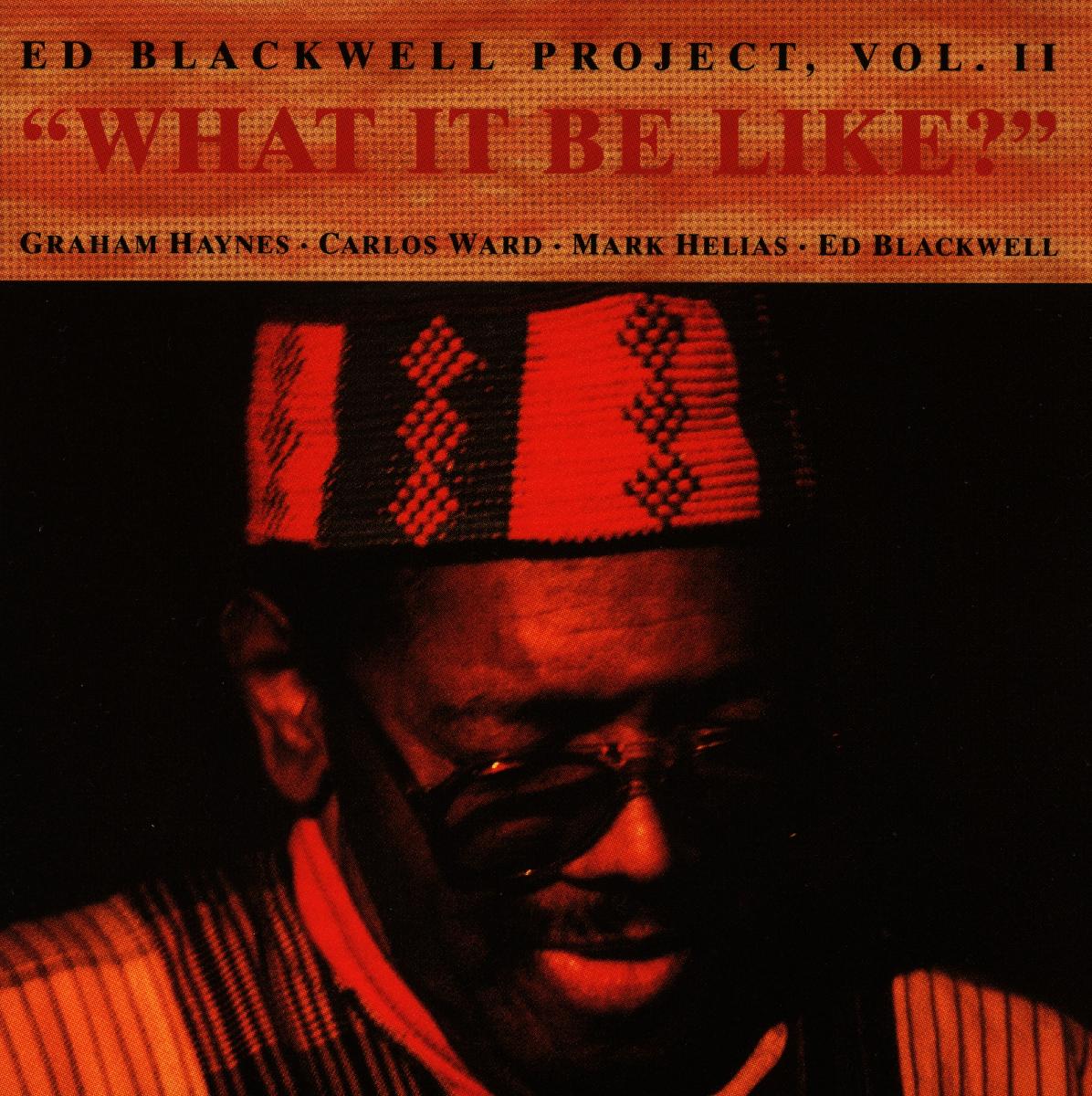 CD Shop - ED BLACKWELL WHAT IT BE LIKE?