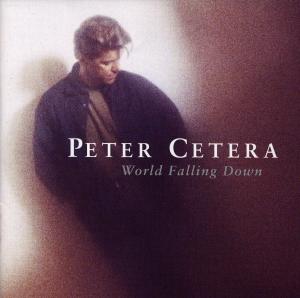 CD Shop - PETER CETERA WORLD FALLING DOWN