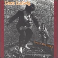 CD Shop - GENE LUDWIG BACK ON THE TRACK