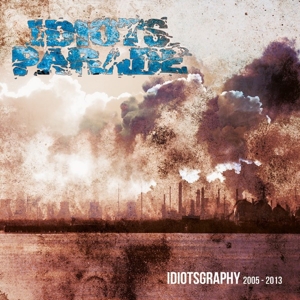 CD Shop - IDIOTS PARADE IDIOTSGRAPHY 2005-2013