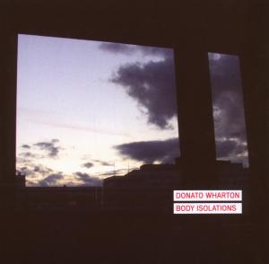 CD Shop - DONATO WHARTON BODY ISOLATIONS