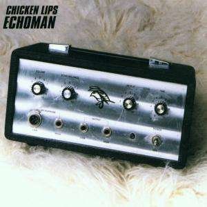 CD Shop - CHICKEN LIPS ECHOMAN =REPRESS=