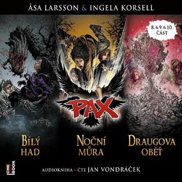 CD Shop - AUDIOKNIHA: Vondracek Jan / Larsson Asa: PAX VIII. / IX. / X: Bily had & Nocni mura & Draugova obet