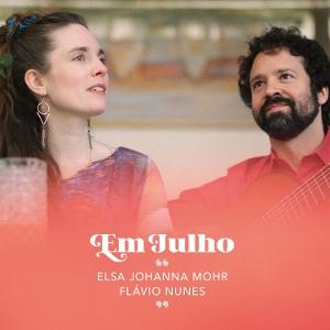 CD Shop - ELSA JOHANNA MOHR,FLáVIO NUNES EM JULHO