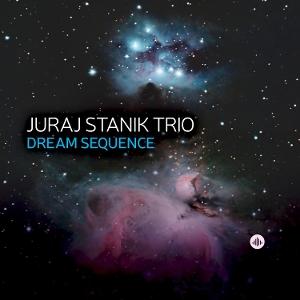 CD Shop - JURAJ STANIK TRIO DREAM SEQUENCE