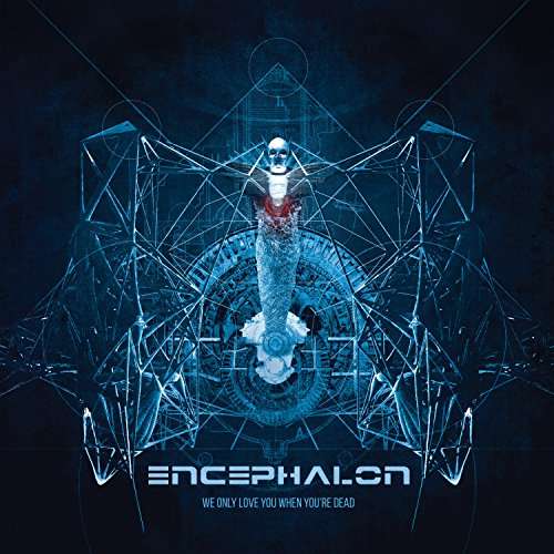 CD Shop - ENCEPHALON WE ONLY LOVE YOU WHEN YOU\