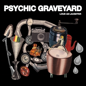CD Shop - PSYCHIC GRAVEYARD LOUD AS LAUGHTER