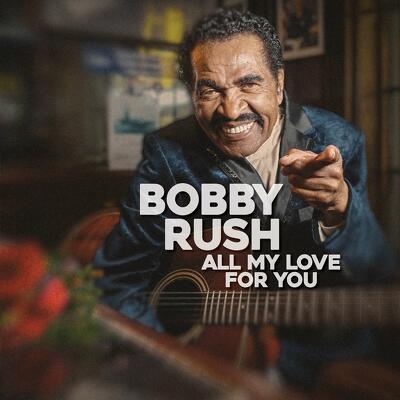 CD Shop - RUSH, BOBBY ALL MY LOVE FOR YOU