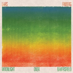 CD Shop - LARS FINBERG MOONLIGHT OVER BAKERSFIEL