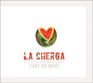 CD Shop - LA CHERGA FAKE NO MORE