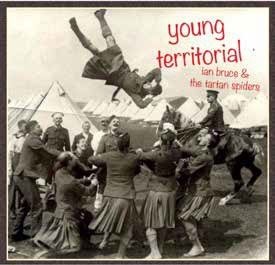 CD Shop - IAN & THE TARTAN SPIDERS BRUCE YOUNG TERRITORIAL