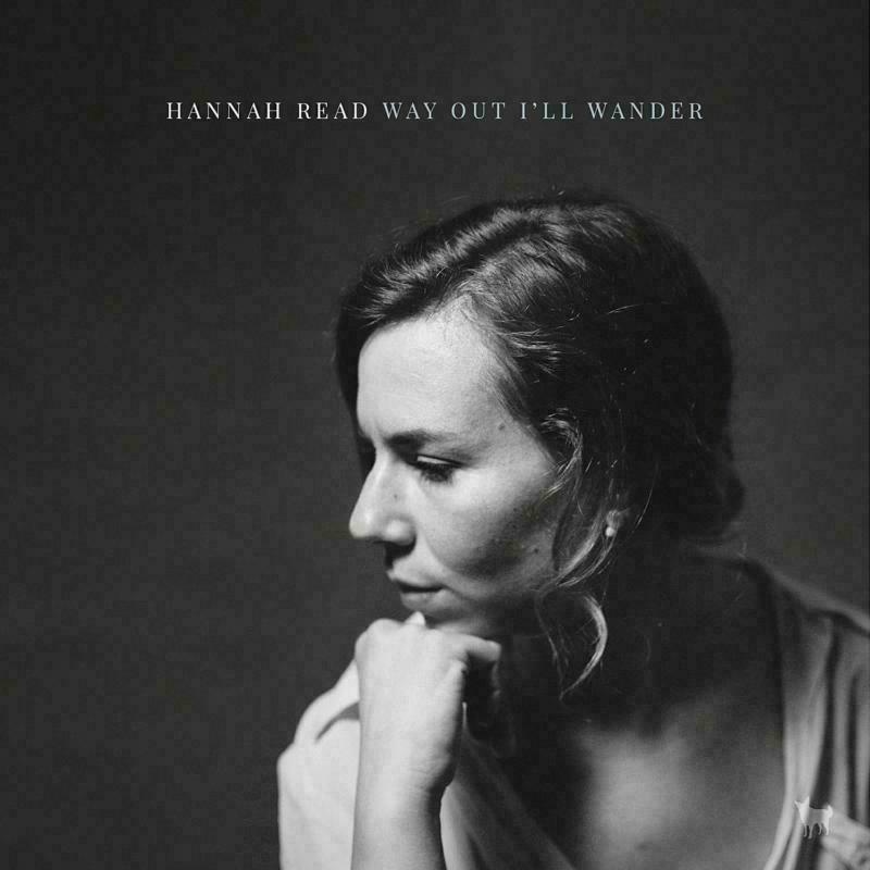 CD Shop - HANNAH READ Way Out I’ll Wander