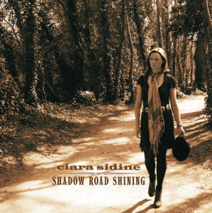 CD Shop - CIARA SIDINE SHADOW ROAD SHINING