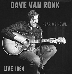 CD Shop - DAVE VAN RONK HEAR ME NOW - LIVE 1964
