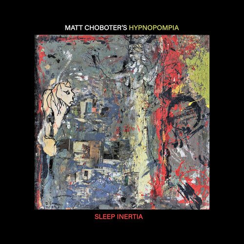 CD Shop - MATT -HYPNOPOMPIA- CHOBOTER SLEEP INERTIA