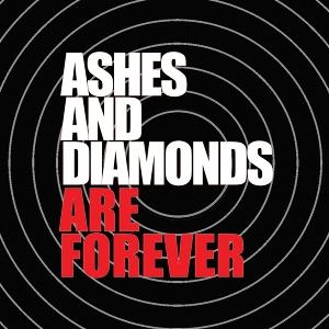 CD Shop - ASHES AND DIAMONDS ARE FOREVER