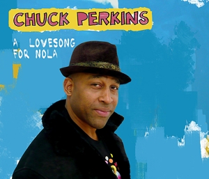 CD Shop - CHUCK PERKINS A LOVE SONG FOR NOLA