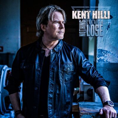 CD Shop - KENT HILLI NOTHING LEFT TO LOSE