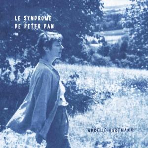 CD Shop - AURELIE HARTMANN LE SYNDROME DE PETER PAN
