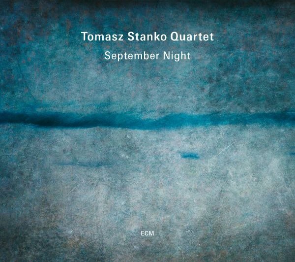 CD Shop - TOMASZ STANKO QUARTET SEPTEMBER NIGHT