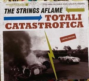 CD Shop - THE STRINGS AFLAME TOTALI CATASTROFICA