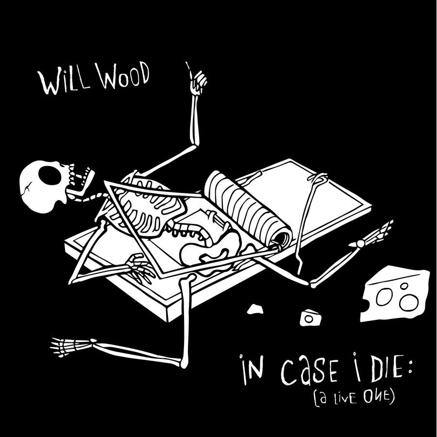 CD Shop - WILL WOOD IN CASE I DIE