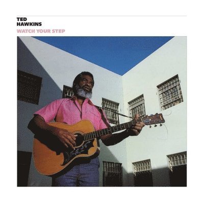 CD Shop - TED HAWKINS WATCH YOUR STEP