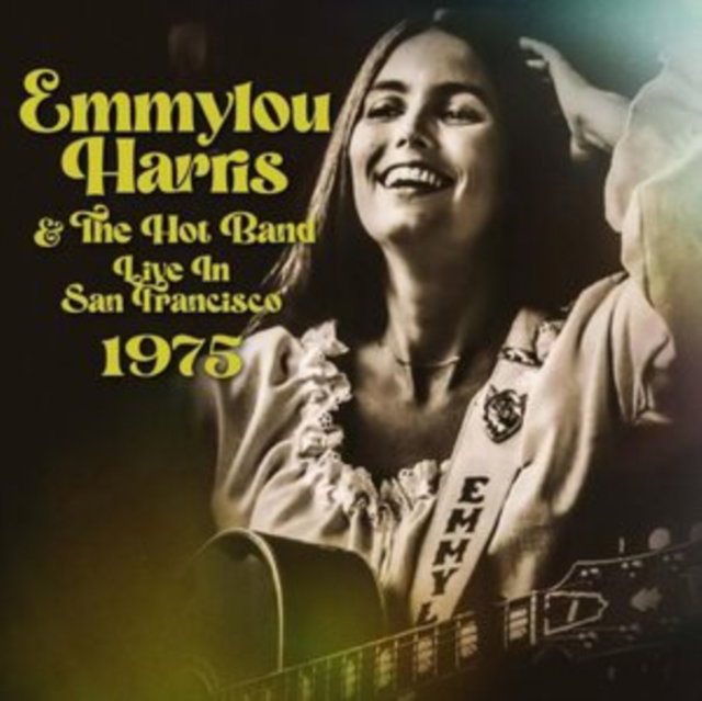 CD Shop - EMMYLOU HARRIS AND THE HOT BAND LIVE IN SAN FRANCISCO 1975