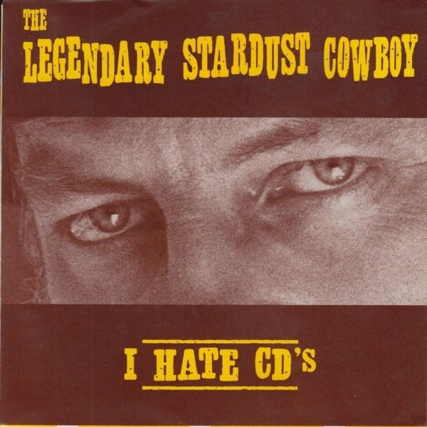 CD Shop - LEGENDARY STARDUST COWBOY 7-I HATE CD\
