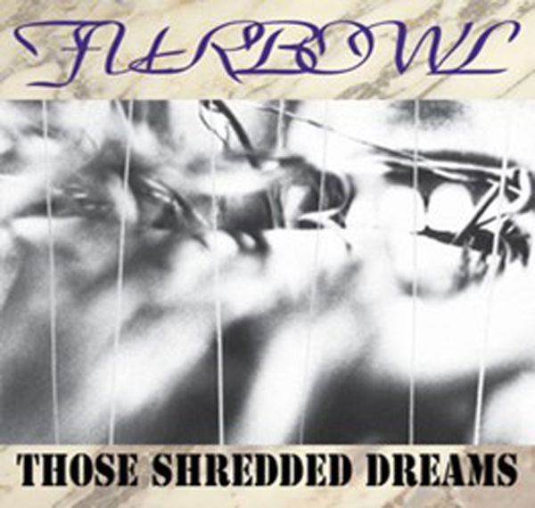 CD Shop - FURBOWL THOSE SHREDDED DREAMS