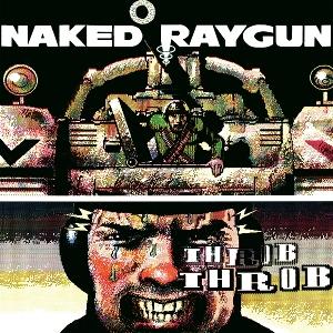CD Shop - NAKED RAYGUN THROB THROB