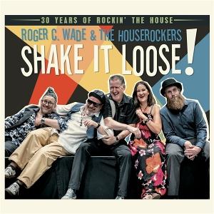 CD Shop - ROGER C. WADE,THE HOUSEROCKERS SHAKE IT LOOSE!