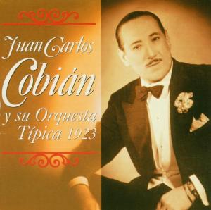 CD Shop - JUAN CARLOS COBIAN Y SU ORQUESTA TIPICA 1923