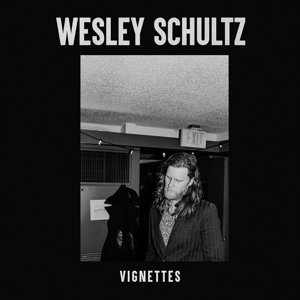 CD Shop - WESLEY SCHULTZ VIGNETTES